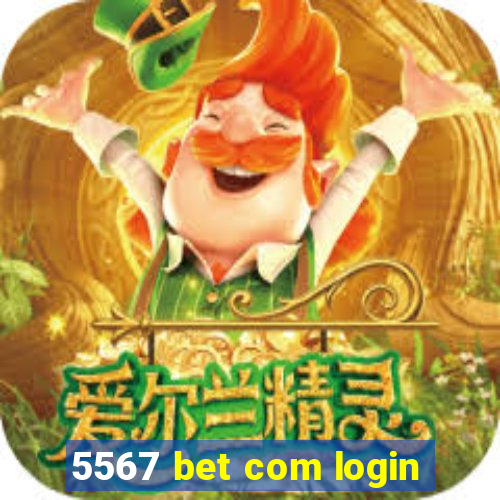 5567 bet com login